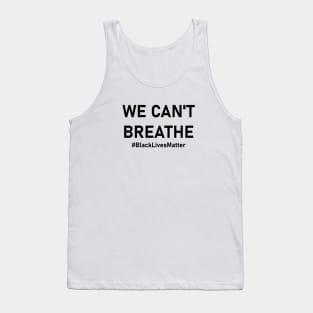 We Can't Breathe Tank Top